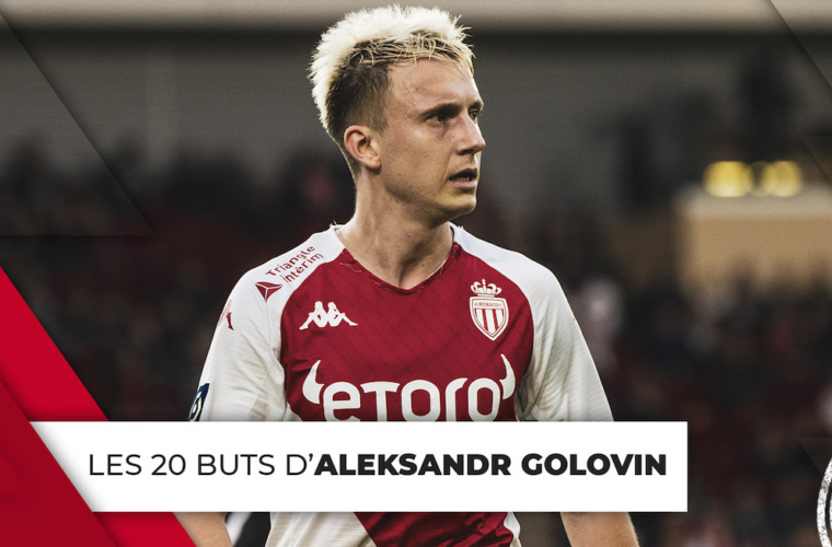 Les 20 buts d'Aleksandr Golovin avec l'AS Monaco